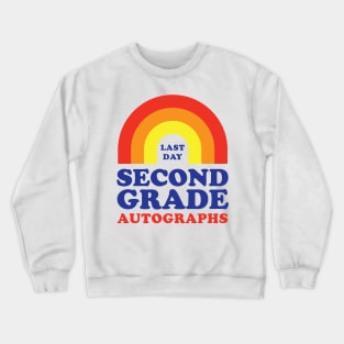 Last Day of School Autograph Second Grade Signing Rainbow Crewneck Sweatshirt